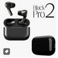 Airpods PRO 2nd Gernation Wireless Earbuds Touch Control 5.1 (BLACK)